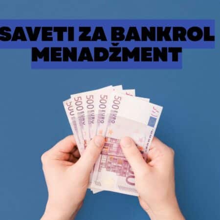 Saveti za bankrol menadžment: kako čuvati finansije u kazinu