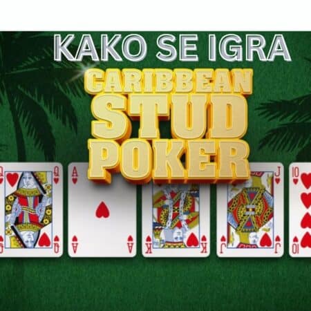 Kako se igra Caribbean Stud poker: Sva pravila u 8 koraka