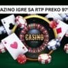 Kazino igre sa RTP preko 97%: Igre koje idu u korist igrača