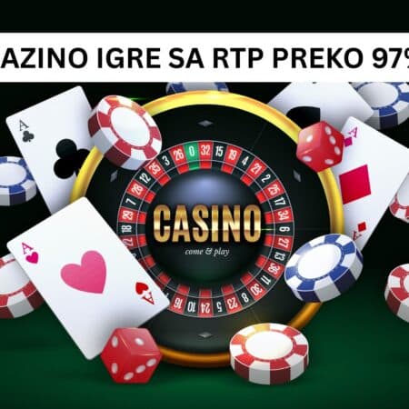 Kazino igre sa RTP preko 97%: Igre koje idu u korist igrača